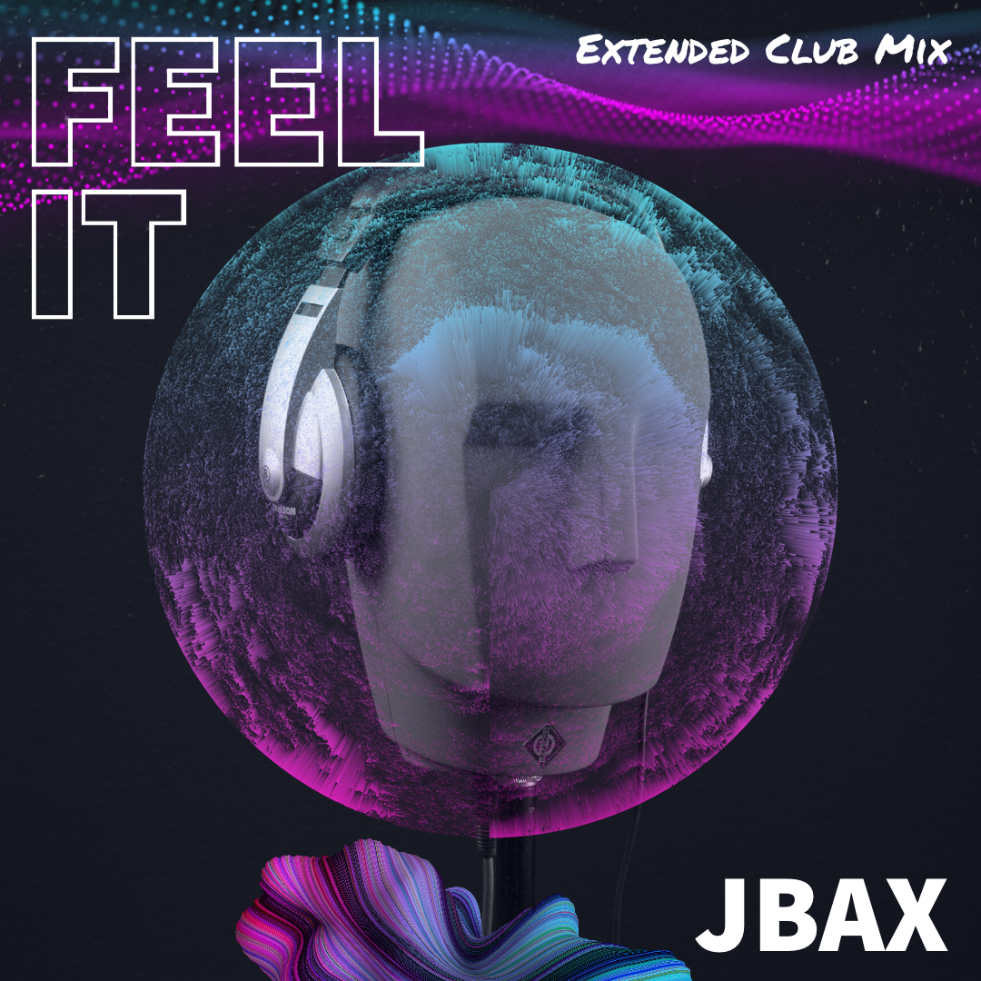 Feel It (Extended Club Mix) (JBAX)