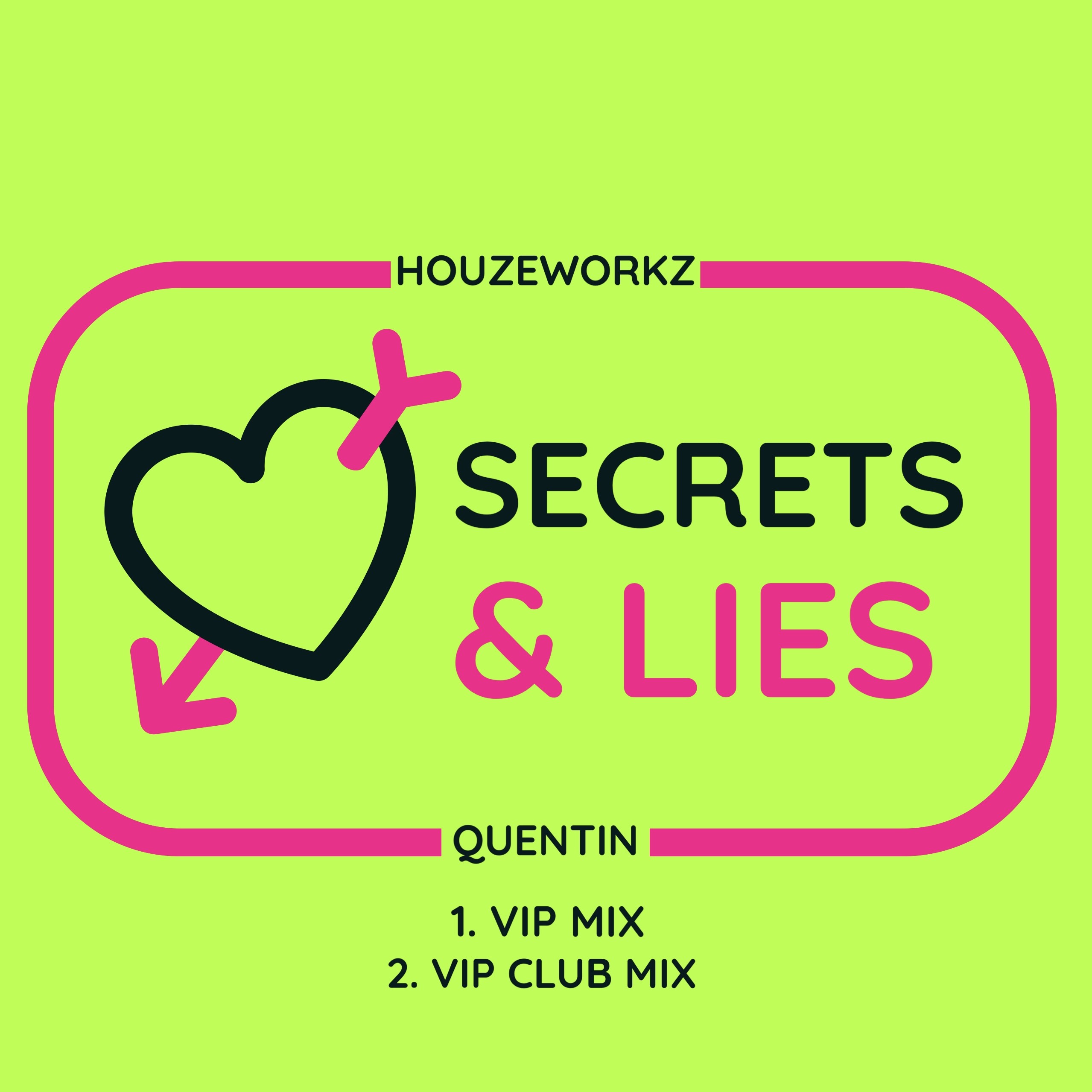 Secrets & Lies Vip Mix (HOUZEWORKZ & Quentin Hartz)