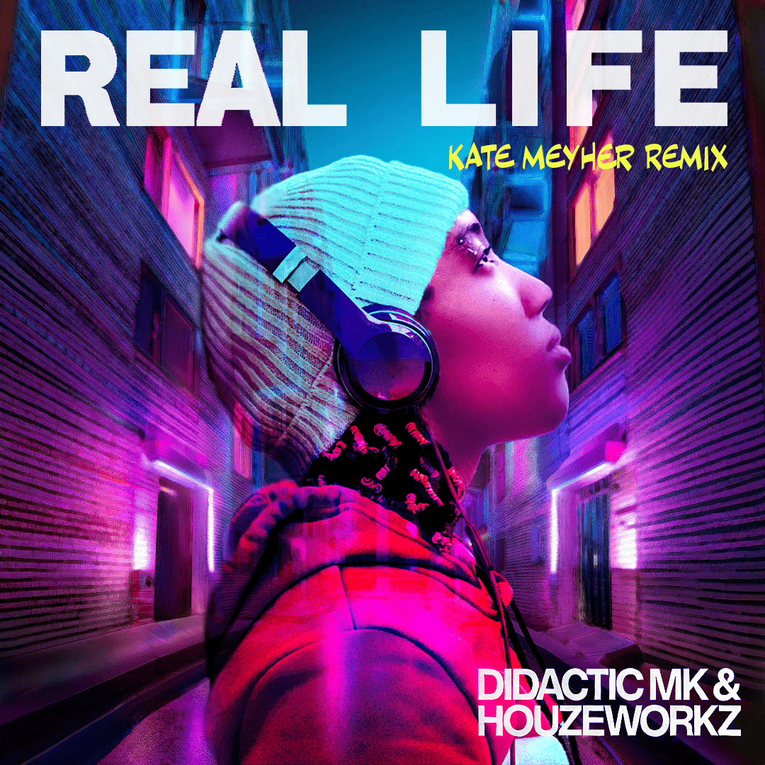 Real Life (Kate Meyher Remix)