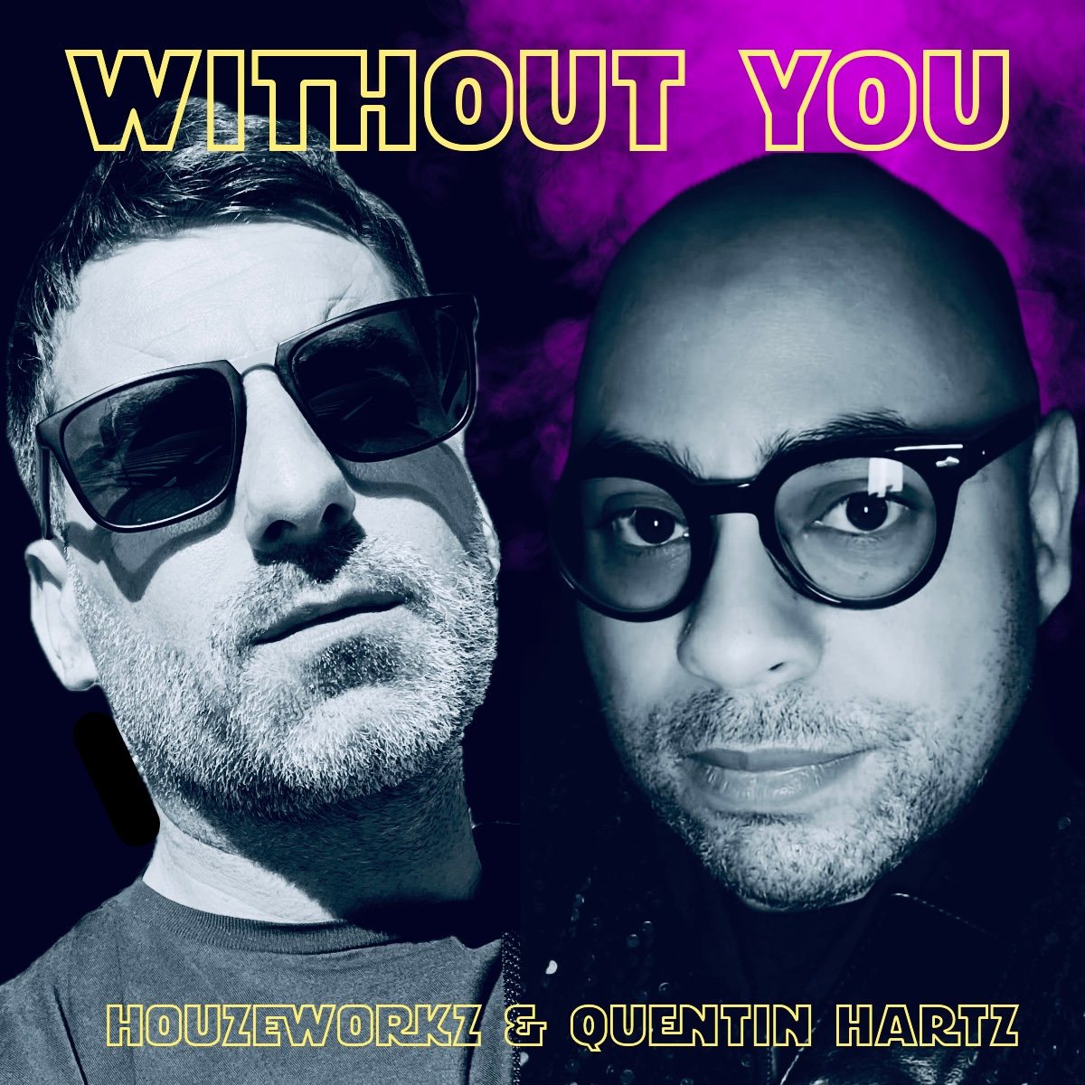 Without You – HOUZEWORKZ & Quentin Hartz